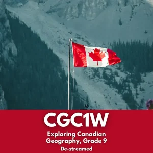 Exploring Canadian Geography_ Grade 9 CGC1W - 2025