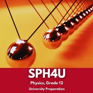 Physics, Grade 12 (SPH4U)